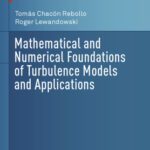 خرید و دانلود نسخه کامل کتاب Mathematical and Numerical Foundations of Turbulence Models and Applications