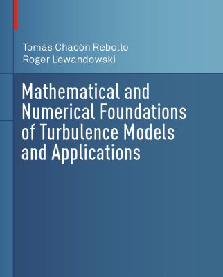 خرید و دانلود نسخه کامل کتاب Mathematical and Numerical Foundations of Turbulence Models and Applications