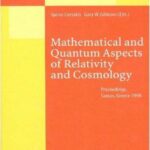 خرید و دانلود نسخه کامل کتاب Mathematical and Quantum Aspects of Relativity and Cosmology: Proceedings of the Second Samos Meeting on Cosmology, Geometry and Relativity Held at … 1998