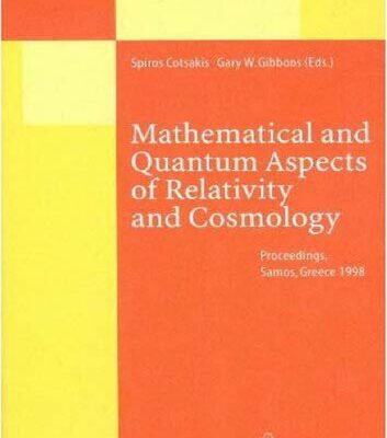 خرید و دانلود نسخه کامل کتاب Mathematical and Quantum Aspects of Relativity and Cosmology: Proceedings of the Second Samos Meeting on Cosmology, Geometry and Relativity Held at … 1998