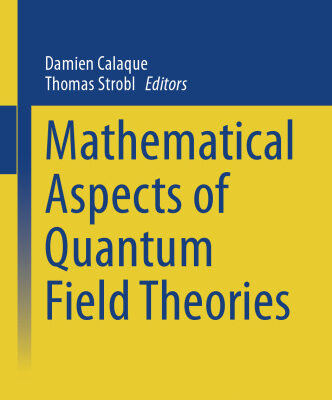 خرید و دانلود نسخه کامل کتاب Mathematical Aspects of Quantum Field Theories