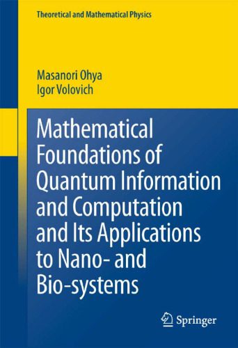 خرید و دانلود نسخه کامل کتاب Mathematical Foundations of Quantum Information and Computation and Its Applications to Nano- and Bio-systems_68bdb0517d5e6.jpeg خرید و دانلود نسخه کامل کتاب Mathematical Foundations of Quantum Information and Computation and Its Applications to Nano- and Bio-systems