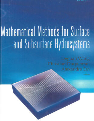 خرید و دانلود نسخه کامل کتاب Mathematical Methods for Surface and Subsurface Hydrosystems (Series in Contemporary Applied Mathematics ? Vol. 7) (Series in Contemporary Applied Mathematics)