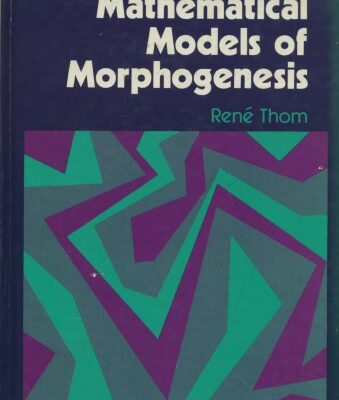 خرید و دانلود نسخه کامل کتاب Mathematical Models of Morphogenesis (Mathematics and Its Applications)