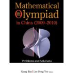 خرید و دانلود نسخه کامل کتاب Mathematical Olympiad in China (2009-2010) Problems and Solutions