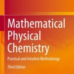 خرید و دانلود نسخه کامل کتاب Mathematical Physical Chemistry : Practical and Intuitive Methodology