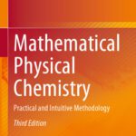 خرید و دانلود نسخه کامل کتاب Mathematical Physical Chemistry: Practical and Intuitive Methodology