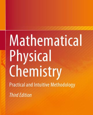 خرید و دانلود نسخه کامل کتاب Mathematical Physical Chemistry: Practical and Intuitive Methodology