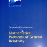خرید و دانلود نسخه کامل کتاب Mathematical Problems of General Relativity I