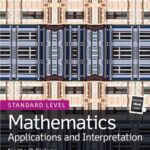 خرید و دانلود نسخه کامل کتاب Mathematics Applications and Interpretation for the IB Diploma Standard Level