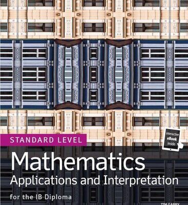 خرید و دانلود نسخه کامل کتاب Mathematics Applications and Interpretation for the IB Diploma Standard Level