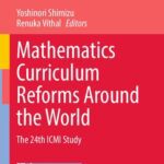 خرید و دانلود نسخه کامل کتاب Mathematics Curriculum Reforms Around the World: The 24th ICMI Study