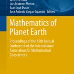 خرید و دانلود نسخه کامل کتاب Mathematics of planet Earth : Proceedings of the 15th Annual Conference of the International Association for Mathematical Geosciences