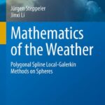 خرید و دانلود نسخه کامل کتاب Mathematics of the Weather: Polygonal Spline Local-Galerkin Methods on Spheres