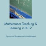 خرید و دانلود نسخه کامل کتاب Mathematics Teaching & Learning in K-12: Equity and Professional Development