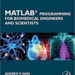 خرید و دانلود نسخه کامل کتاب MATLAB Programming for Biomedical Engineers and Scientists