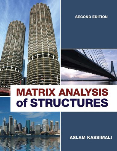 خرید و دانلود نسخه کامل کتاب Matrix Analysis of Structures , Second Edition_68bcb89a6c5e0.jpeg خرید و دانلود نسخه کامل کتاب Matrix Analysis of Structures , Second Edition
