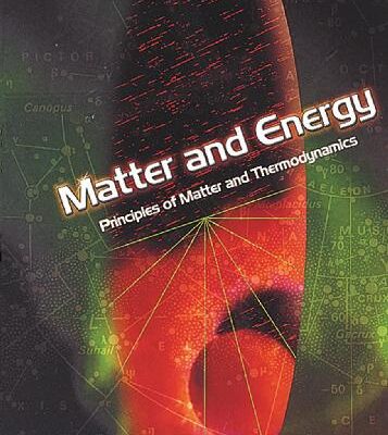 خرید و دانلود نسخه کامل کتاب Matter and Energy. Principles of Matter and Thermodynamics