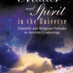 خرید و دانلود نسخه کامل کتاب Matter And Spirit In The Universe: Scientific And Religious Preludes To Modern Cosmology (History of Modern Physical Sciences)