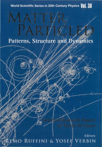 خرید و دانلود نسخه کامل کتاب Matter Particled-Patterns, Structure and Dynamics_68bca67109ec2.jpeg خرید و دانلود نسخه کامل کتاب Matter Particled-Patterns, Structure and Dynamics