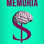 خرید و دانلود نسخه کامل کتاب MÁXIMA MEMORIA. Cómo Mejoré Mi Memoria En Una Tarde (Spanish Edition) – + Pdf