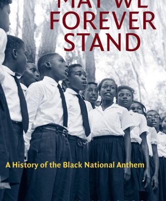 خرید و دانلود نسخه کامل کتاب May We Forever Stand A History Of The Black National Anthem