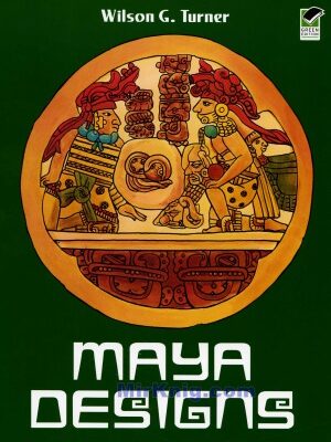 خرید و دانلود نسخه کامل کتاب Maya Designs (Dover Pictorial Archive)