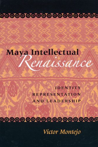 خرید و دانلود نسخه کامل کتاب Maya Intellectual Renaissance: Identity, Representation, and Leadership (Linda Schele Series in Maya and Pre-Columbian Studies)_68cddc4646b91.jpeg خرید و دانلود نسخه کامل کتاب Maya Intellectual Renaissance: Identity, Representation, and Leadership (Linda Schele Series in Maya and Pre-Columbian Studies)
