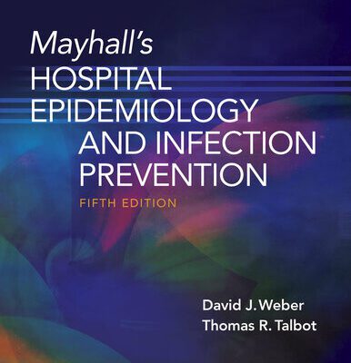خرید و دانلود نسخه کامل کتاب Mayhall’s Hospital Epidemiology and Infection Prevention
