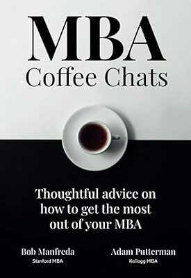 خرید و دانلود نسخه کامل کتاب MBA Coffee Chats: Thoughtful advice on how to get the most out of your MBA –  +  Pdf