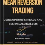 خرید و دانلود نسخه کامل کتاب Mean Reversion Trading: Using Options Spreads and Technical Analysis by Nishant Pant
