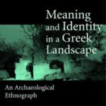 خرید و دانلود نسخه کامل کتاب Meaning and Identity in a Greek Landscape: An Archaeological Ethnography