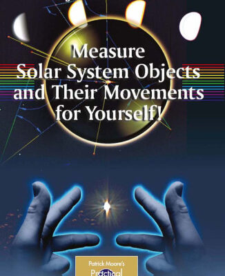 خرید و دانلود نسخه کامل کتاب Measure Solar System Objects and Their Movements for Yourself!