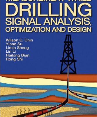 خرید و دانلود نسخه کامل کتاب Measurement While Drilling (MWD) Signal Analysis, Optimization and Design