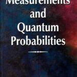 خرید و دانلود نسخه کامل کتاب Measurements and Quantum Probabilities