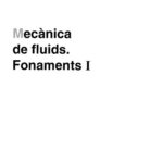 خرید و دانلود نسخه کامل کتاب Mecànica de fluids. Fonaments I