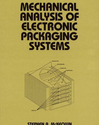 خرید و دانلود نسخه کامل کتاب Mechanical Analysis of Electronic Packaging Systems