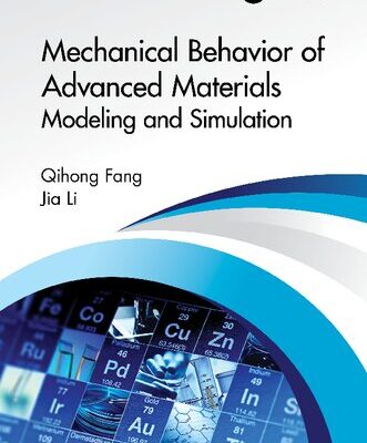خرید و دانلود نسخه کامل کتاب Mechanical Behavior of Advanced Materials: Modeling and Simulation