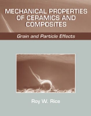 خرید و دانلود نسخه کامل کتاب Mechanical Properties of Ceramics and Composites: Grain and Particle Effects
