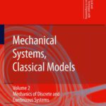 خرید و دانلود نسخه کامل کتاب Mechanical Systems, Classical Models: Mechanics of Discrete and Continuous Systems