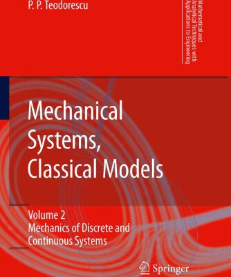 خرید و دانلود نسخه کامل کتاب Mechanical Systems, Classical Models: Mechanics of Discrete and Continuous Systems