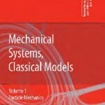 خرید و دانلود نسخه کامل کتاب Mechanical systems, classical models. Particle mechanics