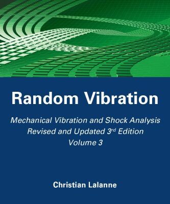 خرید و دانلود نسخه کامل کتاب Mechanical Vibration and Shock Analysis, Random Vibration