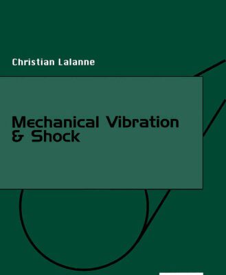 خرید و دانلود نسخه کامل کتاب Mechanical Vibrations and Shocks: Fatigue Damage v. 4 (Mechanical vibration & shock)