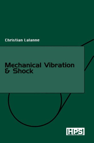خرید و دانلود نسخه کامل کتاب Mechanical Vibrations and Shocks: Fatigue Damage v. 4 (Mechanical vibration & shock)_68bd2506e3442.jpeg خرید و دانلود نسخه کامل کتاب Mechanical Vibrations and Shocks: Fatigue Damage v. 4 (Mechanical vibration & shock)