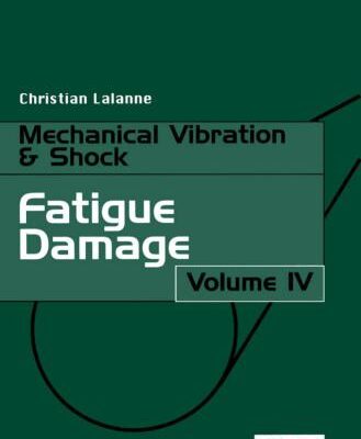خرید و دانلود نسخه کامل کتاب Mechanical Vibrations and Shocks Fatigue Damage