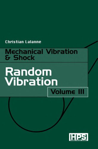 خرید و دانلود نسخه کامل کتاب Mechanical Vibrations and Shocks: Random Vibrations v. 3 (Mechanical vibration & shock)_68bcd81519f4f.jpeg خرید و دانلود نسخه کامل کتاب Mechanical Vibrations and Shocks: Random Vibrations v. 3 (Mechanical vibration & shock)