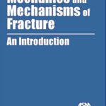 خرید و دانلود نسخه کامل کتاب Mechanics and Mechanisms of Fracture: An Introduction