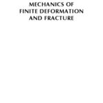 خرید و دانلود نسخه کامل کتاب Mechanics of finite deformation and fracture