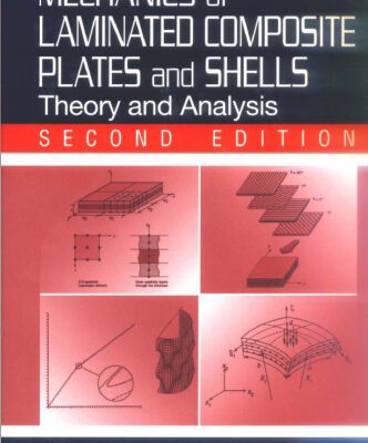 خرید و دانلود نسخه کامل کتاب Mechanics of Laminated Composite Plates and Shells: Theory and Analysis, Second Edition
